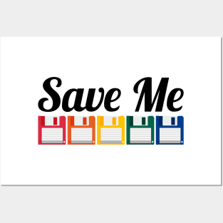 Save Me - Rainbow Floppy Posters and Art